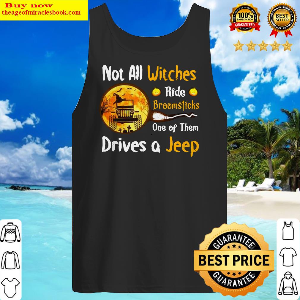 Halloween truck not all witches ride broomsticks one of them drives Tank Top
