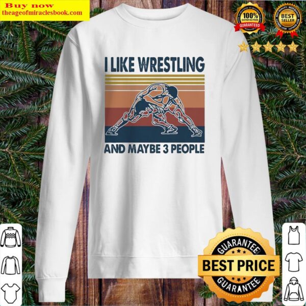 I LIKE WRESTLING AND MAYBE 3 PEOPLE VINTAGE RETRO Sweater
