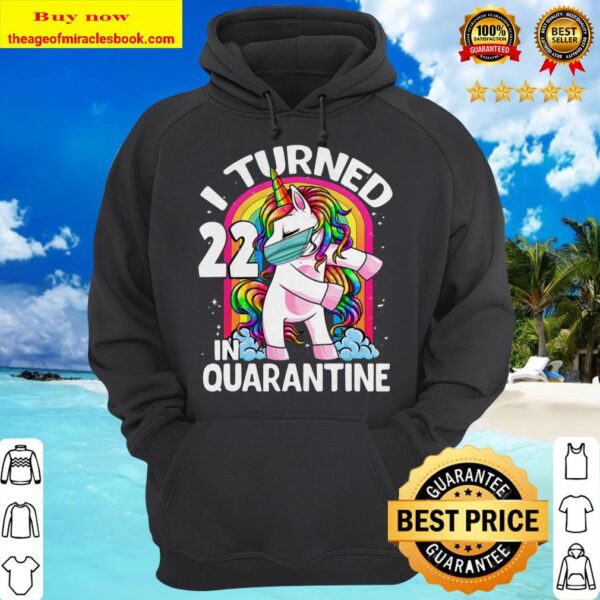 I Turned 22 In Quarantine Flossing Unicorn 22Nd Birthday Hoodie
