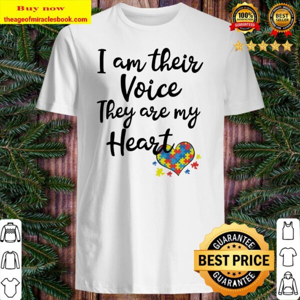 I am their voice they are my Heart Shirt