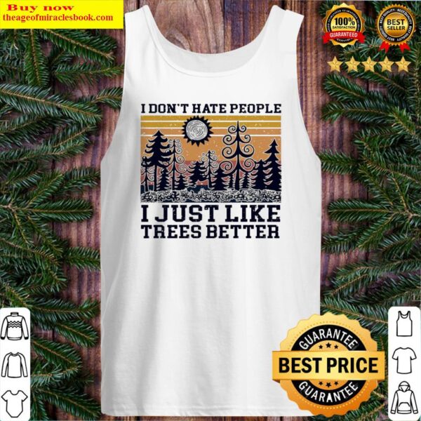 I don’t hate people I just like trees better vintage Tank Top