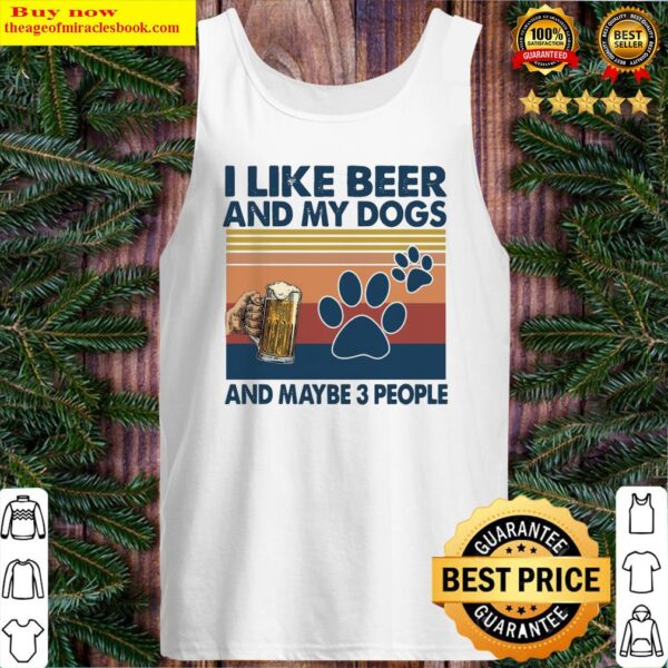 I like Beeg and Dogs and Maybe 3 people vintage Tank Top