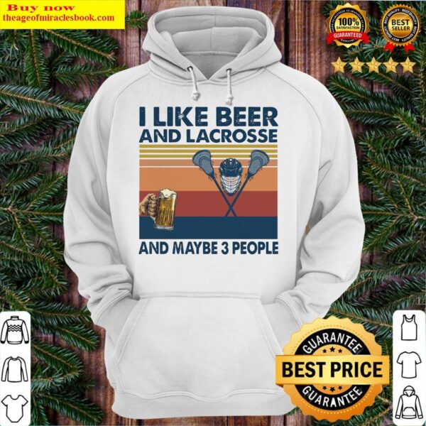 I like Beer and Lacrosse and Maybe 3 people vintage Hoodie 1