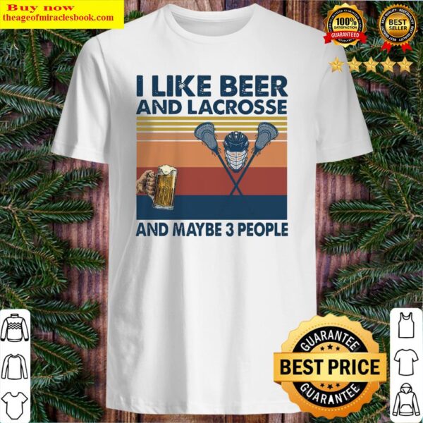I like Beer and Lacrosse and Maybe 3 people vintage Shirt 1