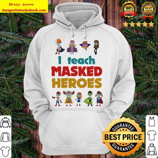 I teach Masked Heroes Hoodie