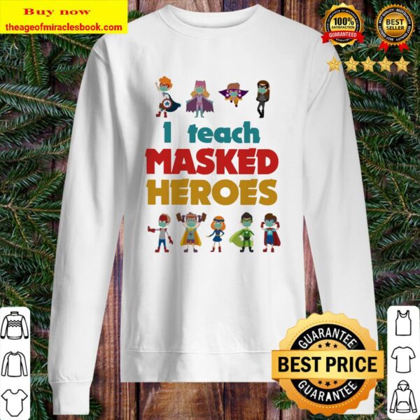 I teach Masked Heroes Sweater