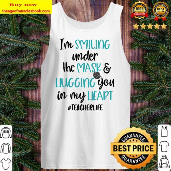 I’m Smiling Under The Mask _ Liugging You In My Heart #Teacherlife Tank top
