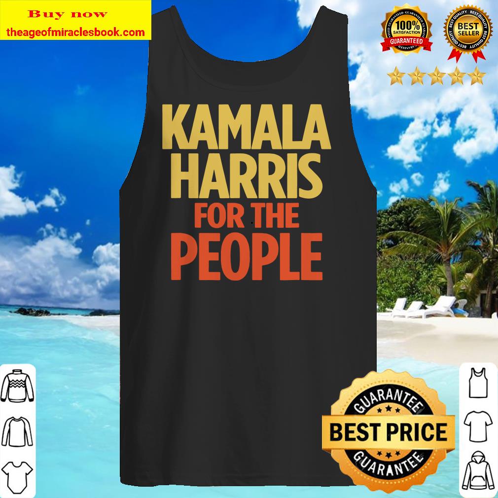Kamala Harris For The People Tshirt 2020 President Tank top