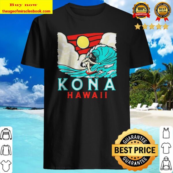 Kona Hawaii vintage surfer retro vibe 80 Shirt