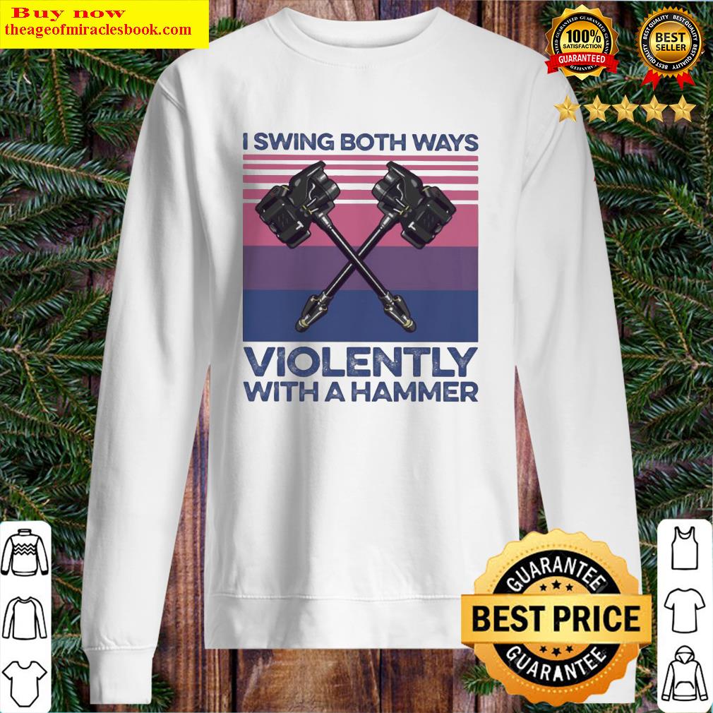 LGBT I swing both ways Violently with a Hammer vintage Sweater