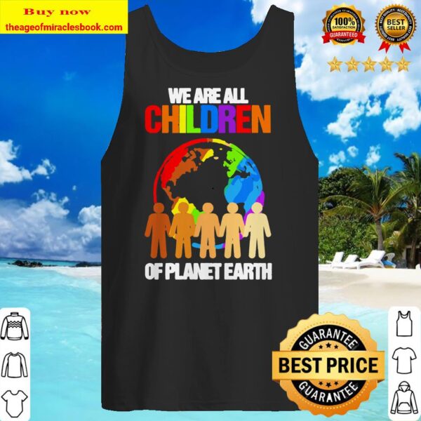 LGBT we are all children of planet earth Tank top