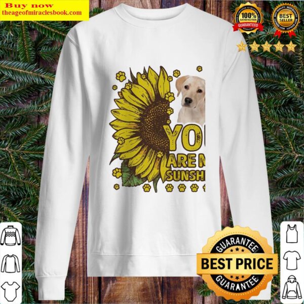 Labrador Retriever You are My sunshine Sweater