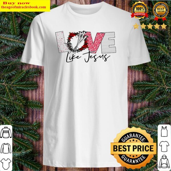 Love life jesus Shirt
