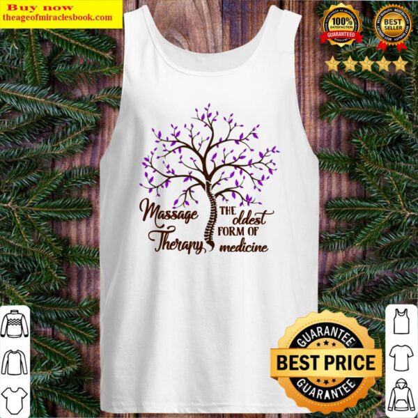 Massage Therapy the oldest form of medicine Tank Top