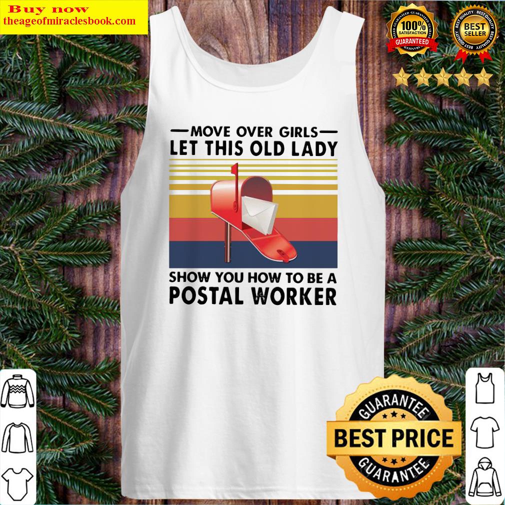 Move Over Girls Let This Old Lady Show You How To Be A Postal Worker Vintage Tank Top