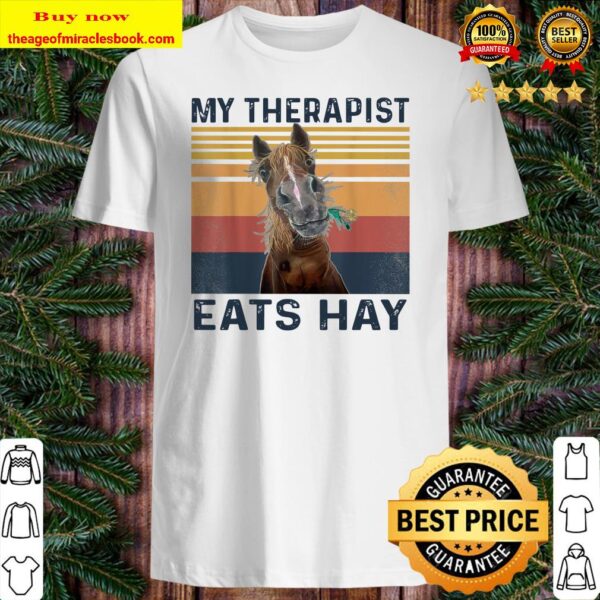 My Therapist Eats Hay Funny Horse Lover Shirt