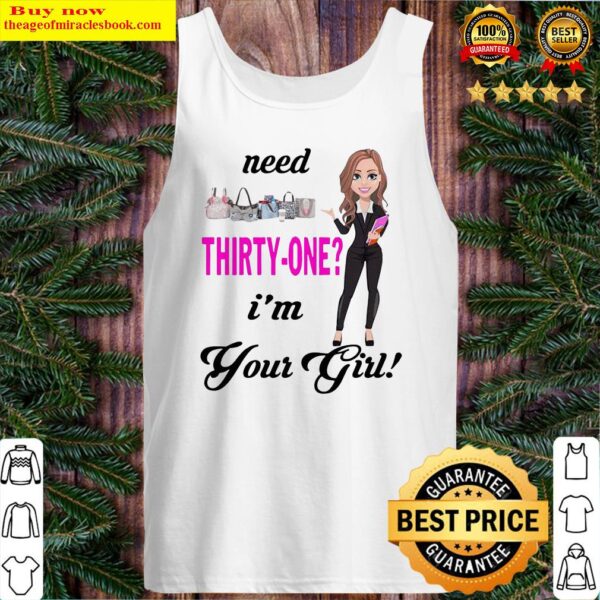 Need Thirty One I’m Your Girl Tank Top