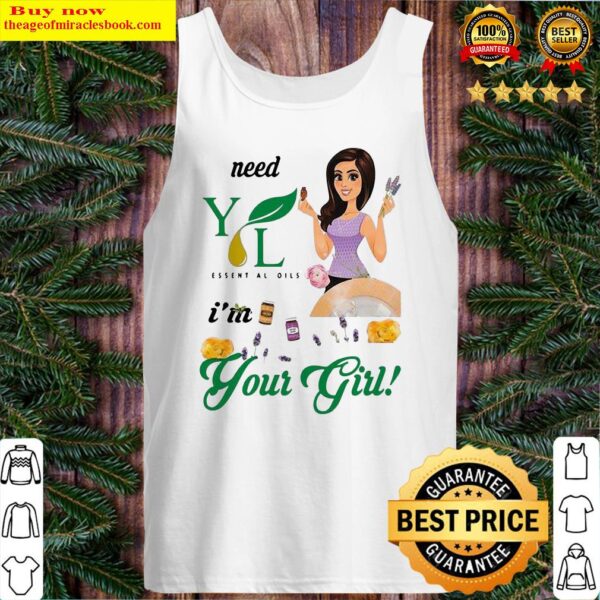 Need Young Living Essential Oils I’m Your Girl Tank Top