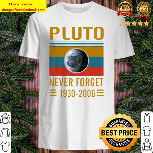 Never Forget Pluto Space Science Shirt