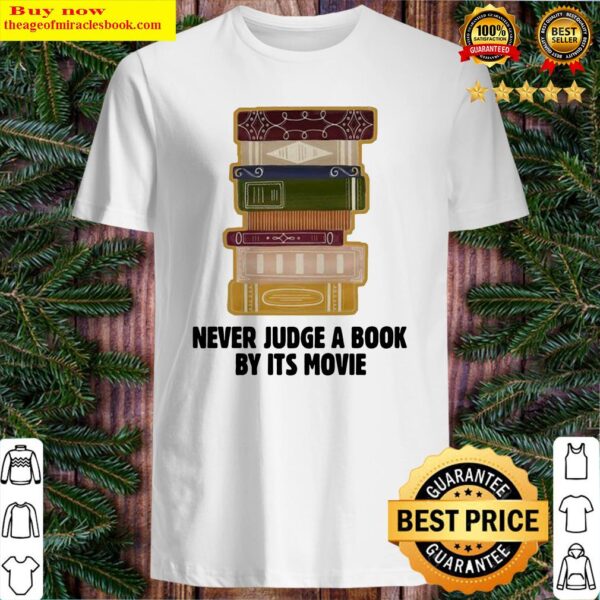 Never Judge A BookBy It’s Movie Shirt