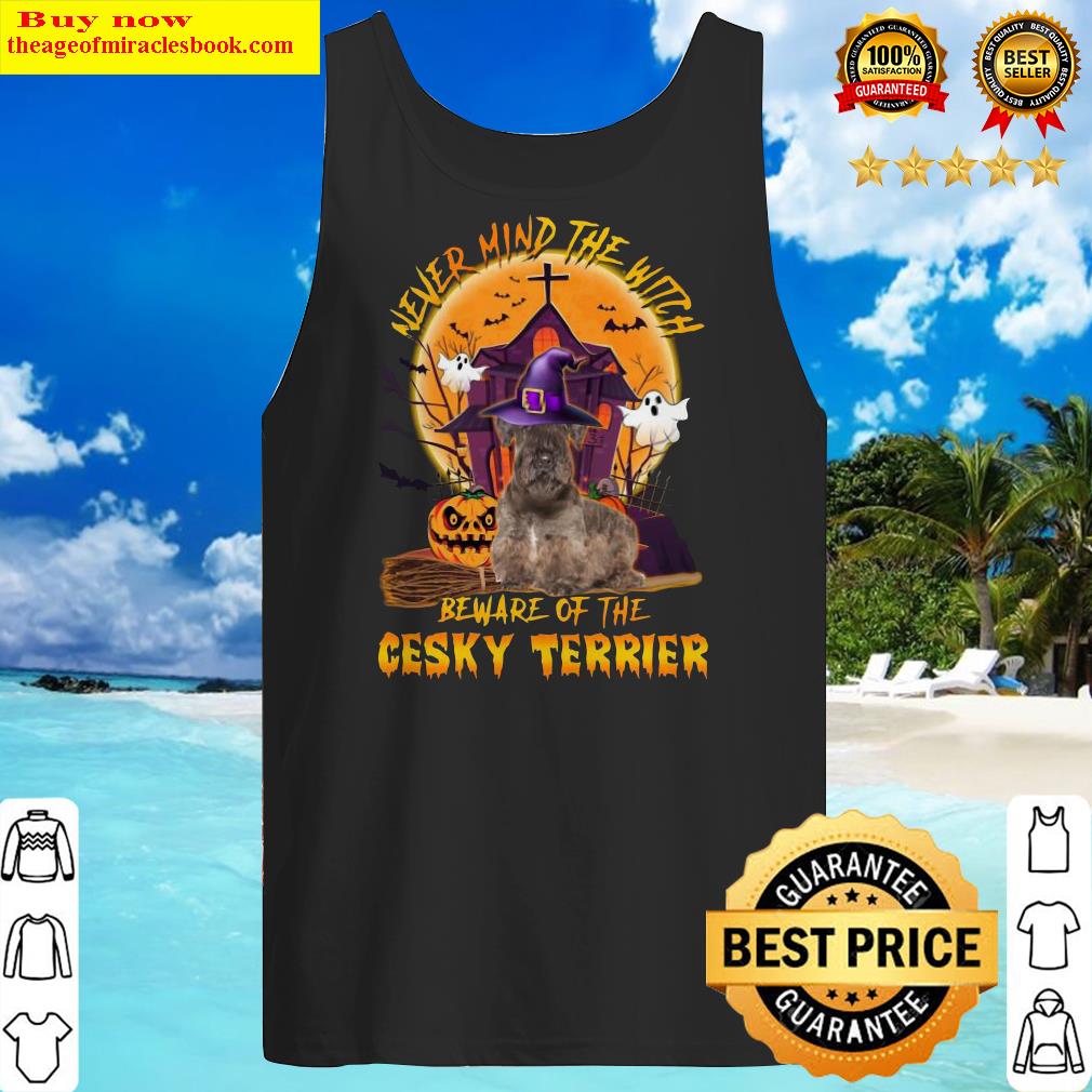 Never Mind The Witch Beware Of The Cesky Terrier Halloween Moon Tank Top