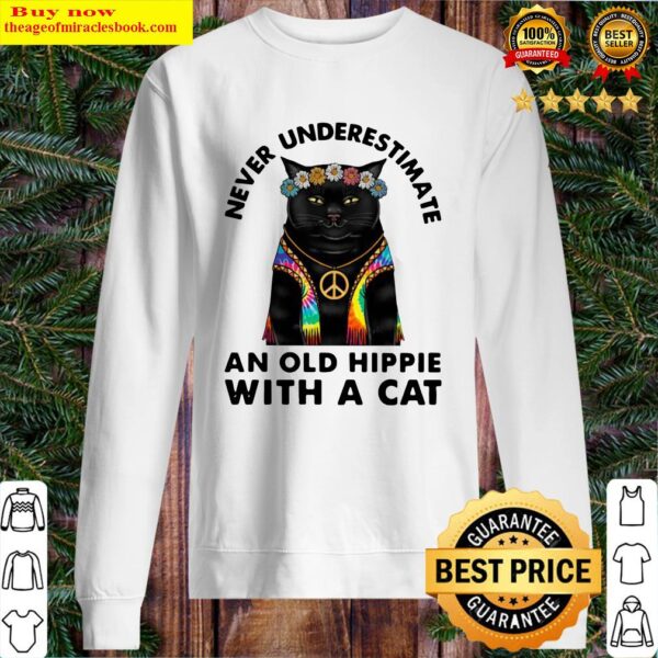 Never Underestimate An Old Hippie With A Cat Sweater