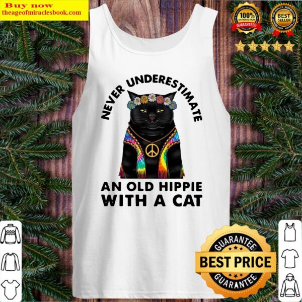 Never Underestimate An Old Hippie With A Cat Tank Top