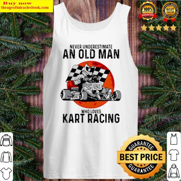 Never Underestimate An Old Man Who Loves Kart Racing Sunset Tank Top