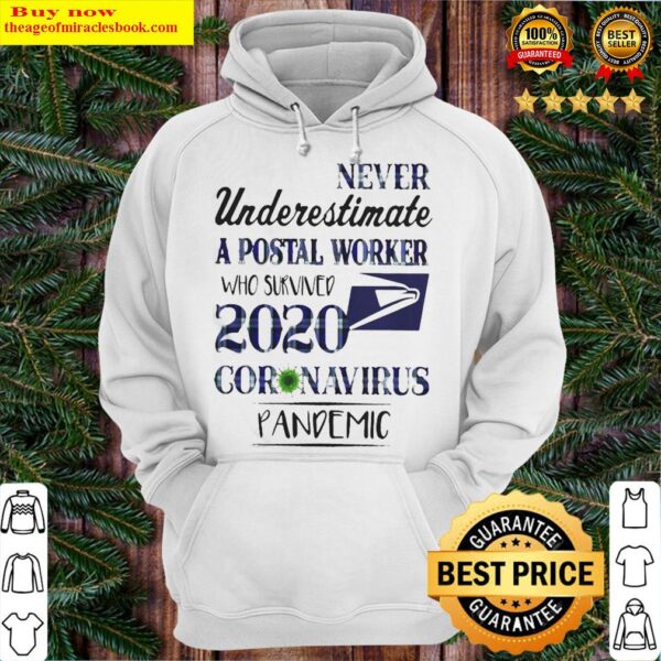 Never underestimate a postal service who survived 2020 coronavirus pandemic Hoodie