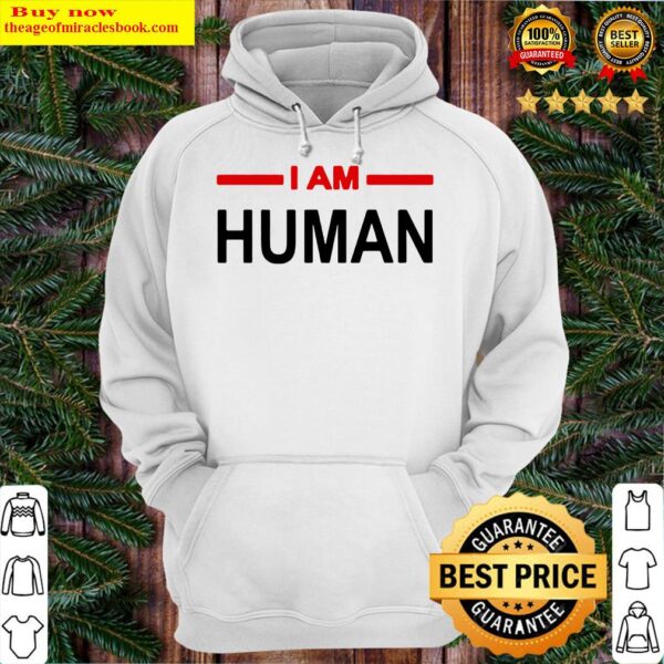 Official I Am Human Hoodie
