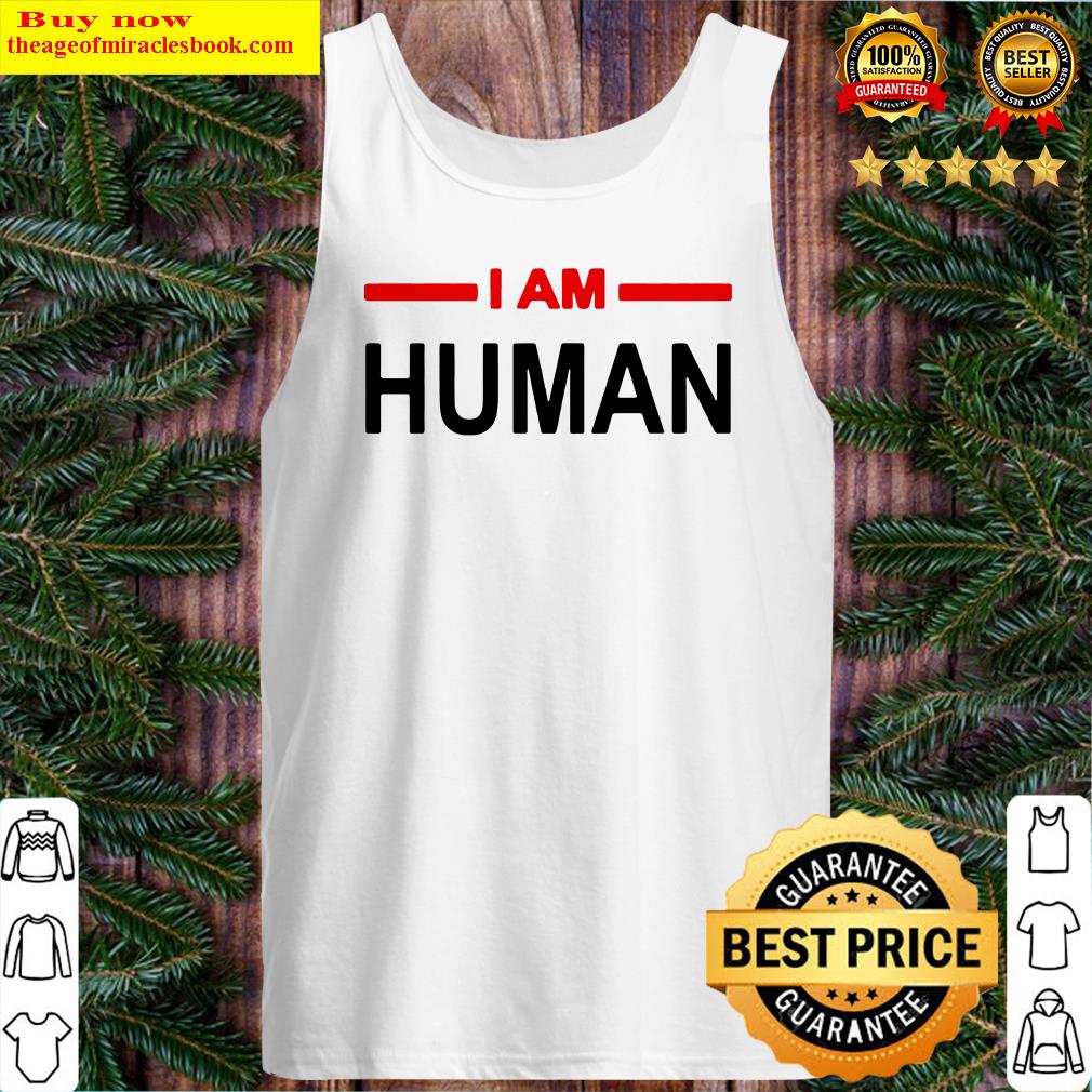 Official I Am Human Tank Top