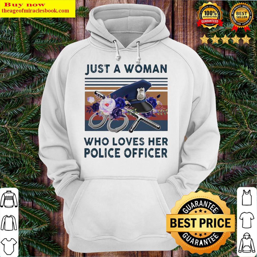 Official Just A Woman Who Loves Her Police Officer Vintage Retro Hoodie