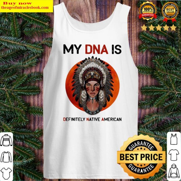 Official My DNA Is Definitely Native American Sunset Tank Top