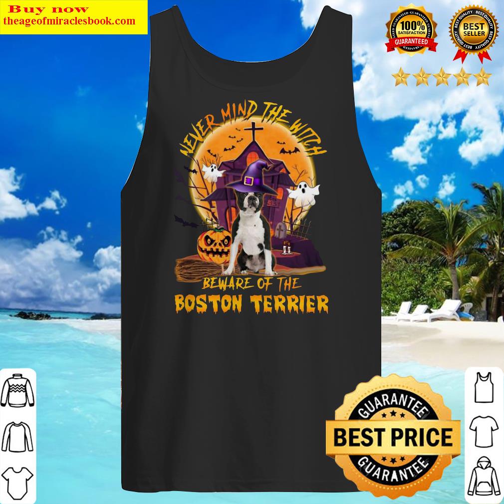 Official Never Mind The Witch Beware Of The Boston Terrier Halloween Moon Tank Top