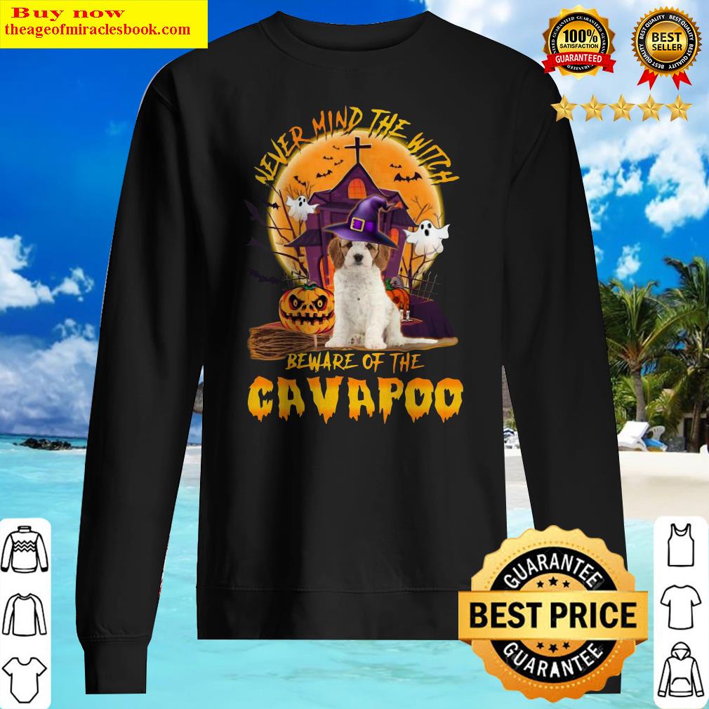 Official Never Mind The Witch Beware Of The Cavapoo Halloween Moon Sweater