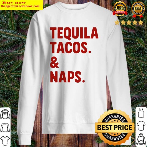 Official Tequila Tacos And Naps Sweater