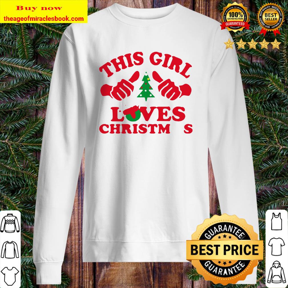 Official this girl loves christmas Sweater
