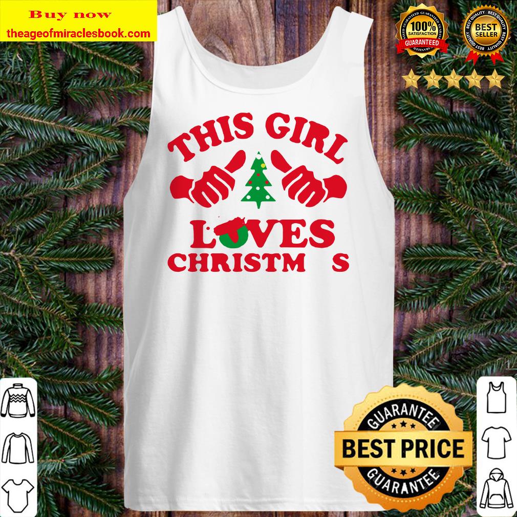 Official this girl loves christmas Tank top