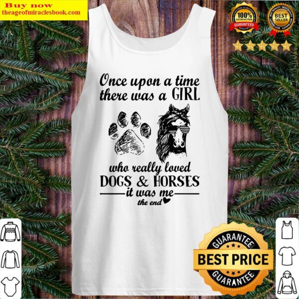 Once Upon A Time There Was A Girl Who Really Loved Dogs Tank Top