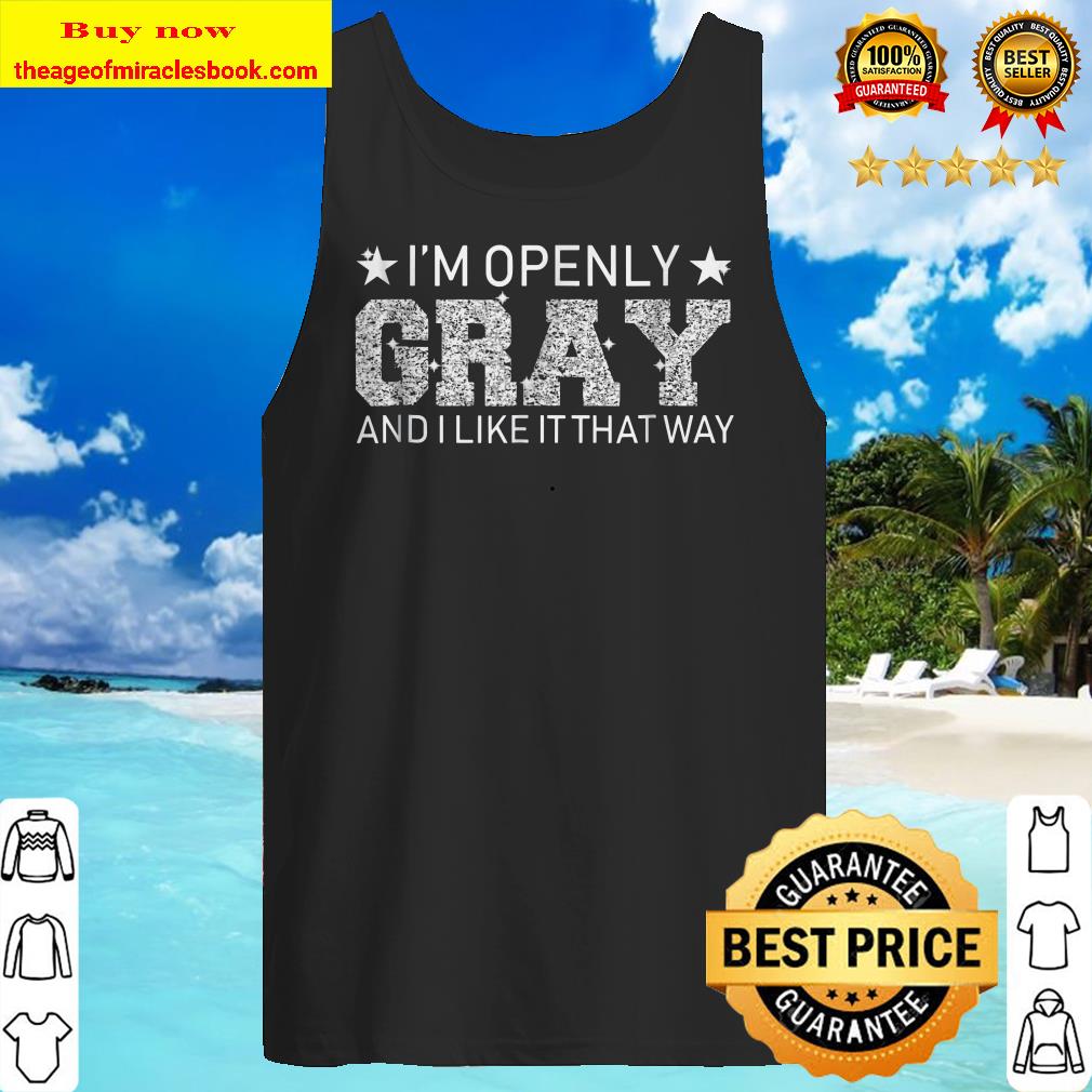 Openly GREY Openly Gray Tee Grey Hair Pride Go Natural Tank Top
