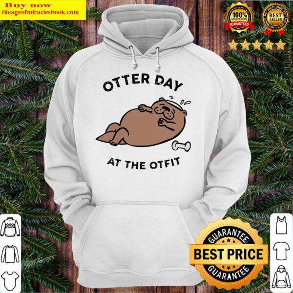 Otter day at the otfit Hoodie