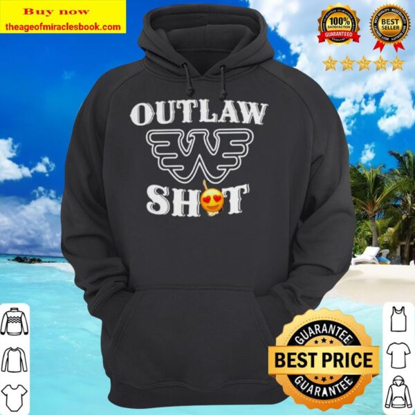 Outlaw shit Hoodie
