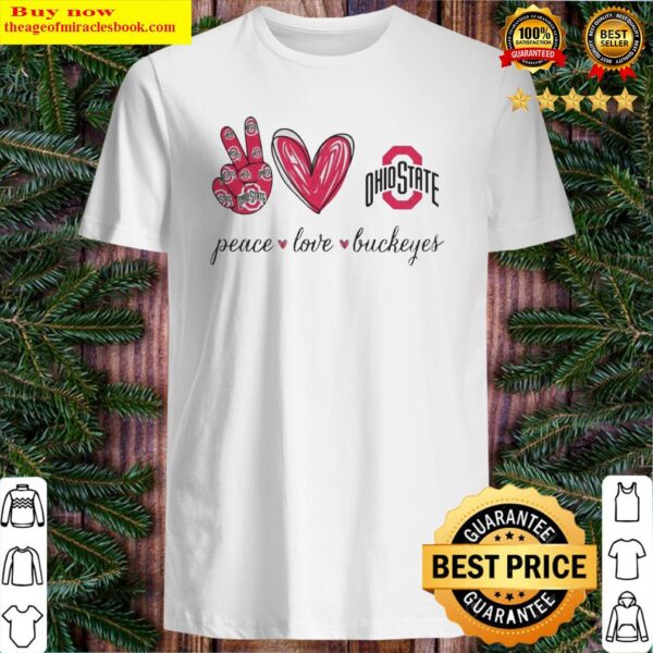 Peace Love Buckeyes Ohio State Shirt