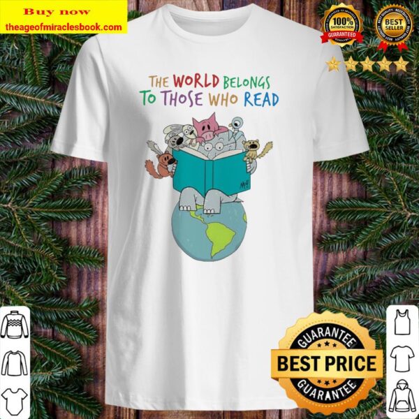 Piggie and Elephant and friend the world belongs to those who read Shirt