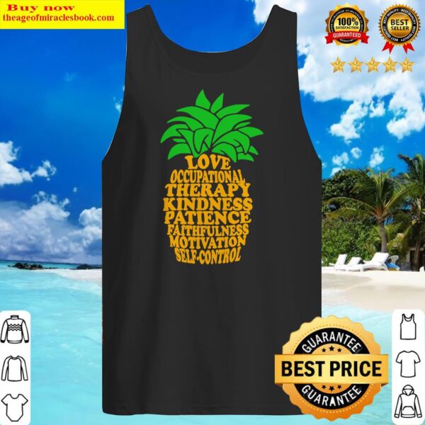 Pineapple love occupational therapy kindness patience faithfulness motivation self-control Tank Top