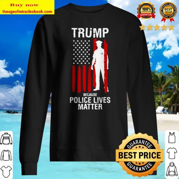Police Lives Matter Trump 2020 Cool Pro Republicans Sweater