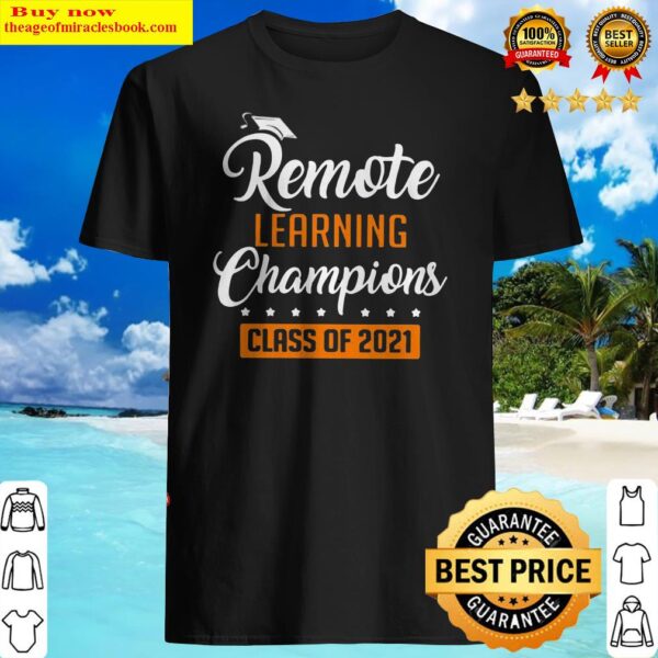 Remote Learning Champions Class Of 2021 Shirt