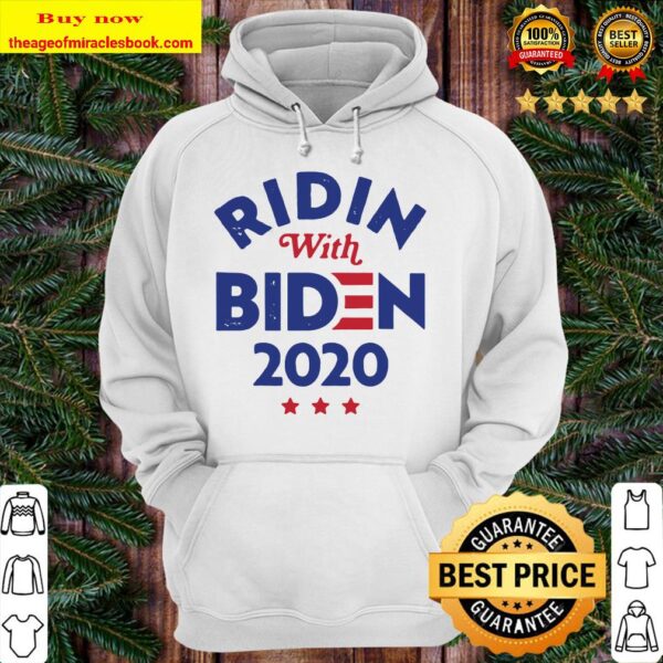 Ridin With Biden 2020 Hoodie