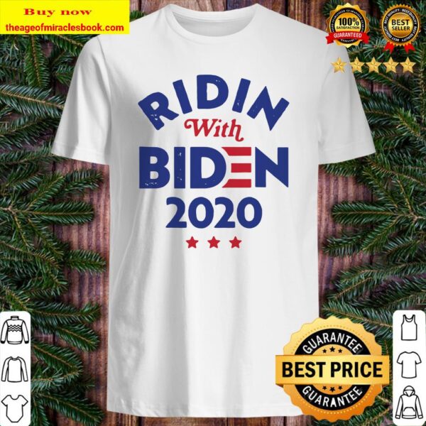 Ridin With Biden 2020 Shirt