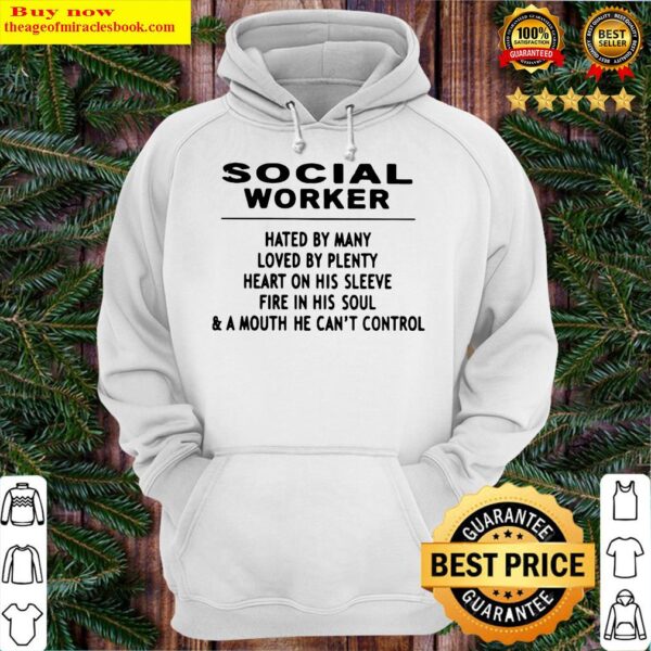 SOCIAL WORKER HATED BY MANY LOVED BY PLENTY HEART Hoodie